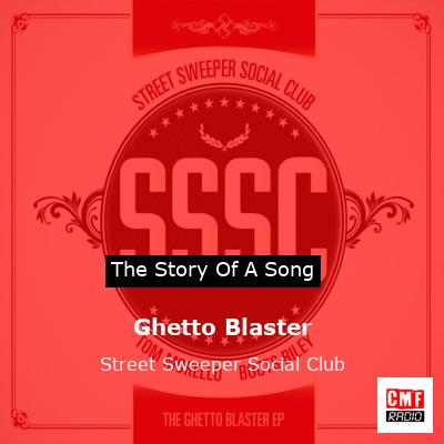 Ghetto Blaster – Street Sweeper Social Club