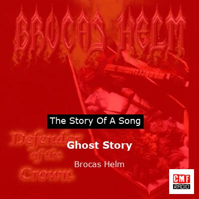 Ghost Story – Brocas Helm