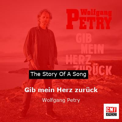 Gib mein Herz zurück – Wolfgang Petry