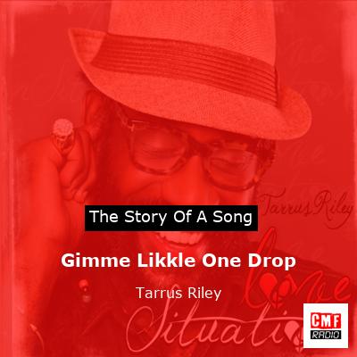 Gimme Likkle One Drop – Tarrus Riley