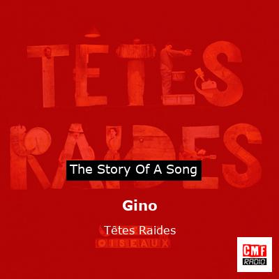 Gino – Têtes Raides
