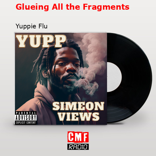 Glueing All the Fragments – Yuppie Flu