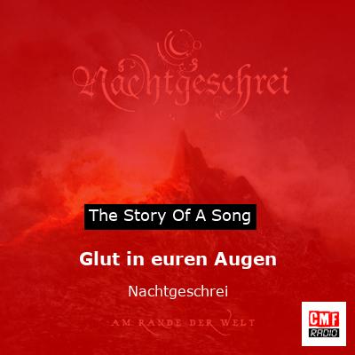 Glut in euren Augen – Nachtgeschrei