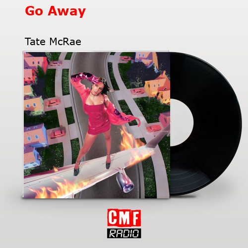 Go Away – Tate McRae