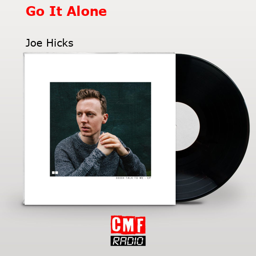 Go It Alone – Joe Hicks