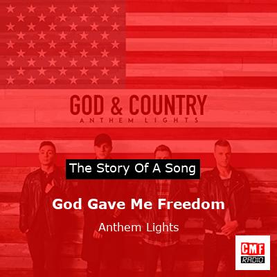 God Gave Me Freedom – Anthem Lights