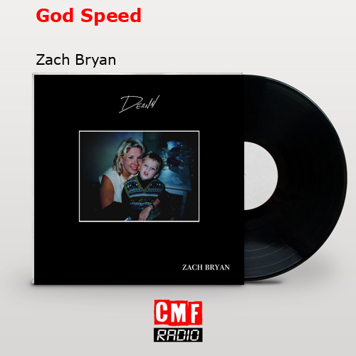 God Speed – Zach Bryan