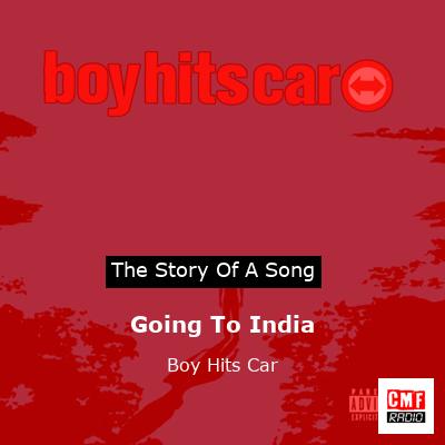 Going To India – Boy Hits Car