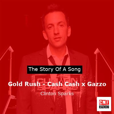 final cover Gold Rush Cash Cash x Gazzo Clinton Sparks