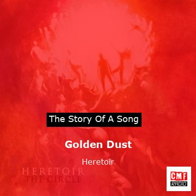 Golden Dust – Heretoir