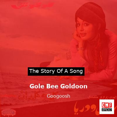 Gole Bee Goldoon – Googoosh