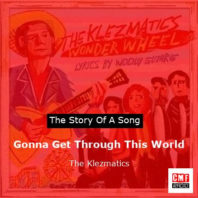 Gonna Get Through This World – The Klezmatics