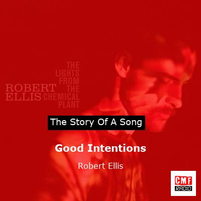 Good Intentions – Robert Ellis