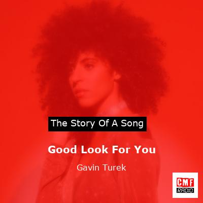 Good Look For You – Gavin Turek