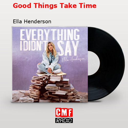 final cover Good Things Take Time Ella Henderson