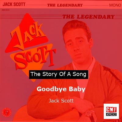 Goodbye Baby – Jack Scott