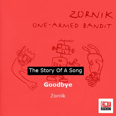 Goodbye – Zornik