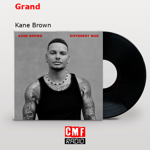 Grand – Kane Brown