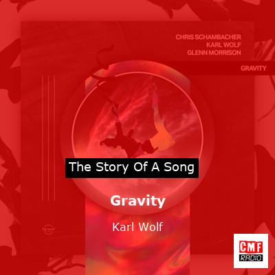 Gravity – Karl Wolf
