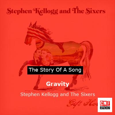 Gravity – Stephen Kellogg and The Sixers