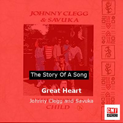 Great Heart – Johnny Clegg and Savuka