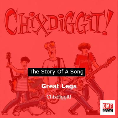 Great Legs – Chixdiggit!