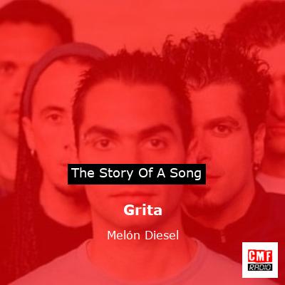 Grita – Melón Diesel