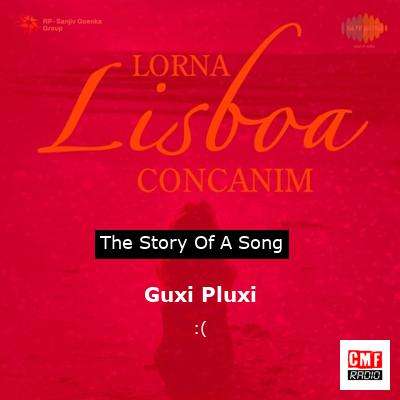 Guxi Pluxi – :(