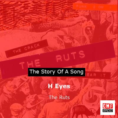H Eyes – The Ruts