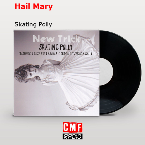 Hail Mary – Skating Polly