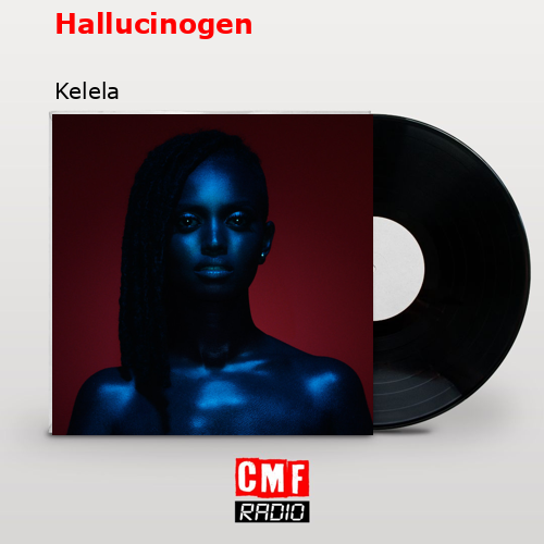 Hallucinogen – Kelela