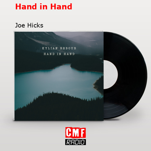 Hand in Hand – Joe Hicks