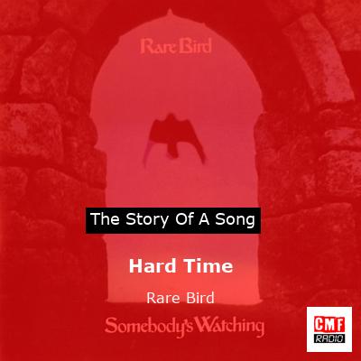 Hard Time – Rare Bird