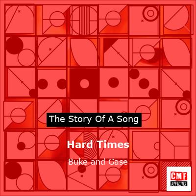 Hard Times – Buke and Gase