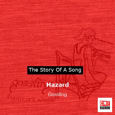 Hazard – Gossling