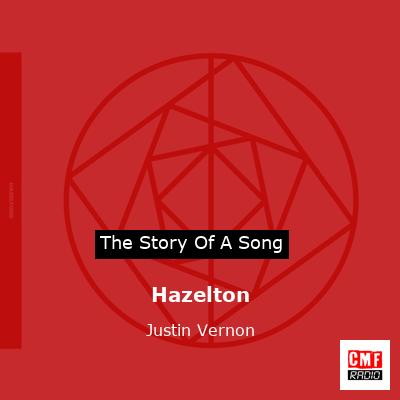 Hazelton – Justin Vernon