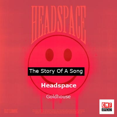 Headspace – Goldhouse