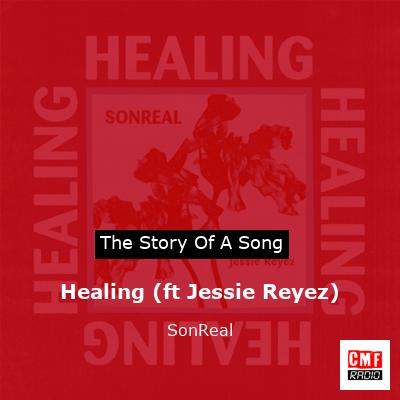 Healing (ft Jessie Reyez) – SonReal
