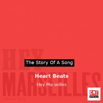 Heart Beats – Hey Marseilles