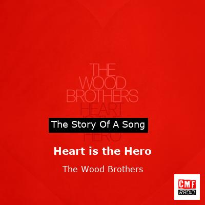 Heart is the Hero – The Wood Brothers