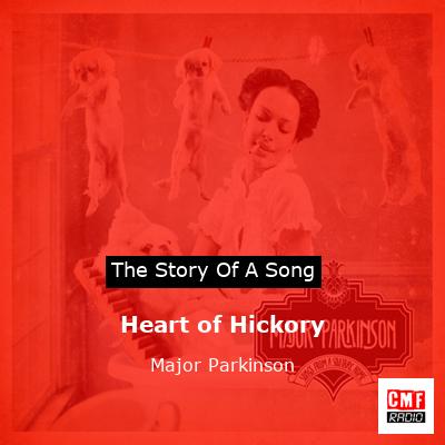Heart of Hickory – Major Parkinson