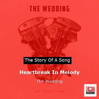 Heartbreak In Melody – The Wedding