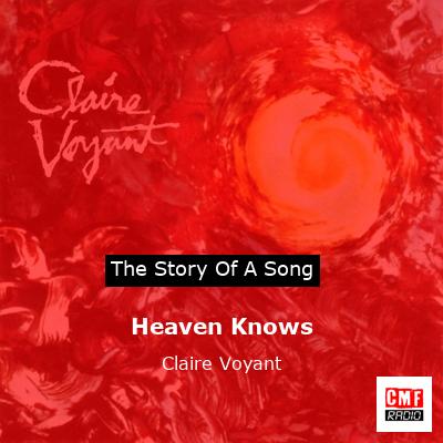 Heaven Knows – Claire Voyant