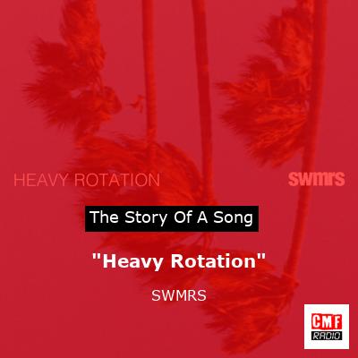 “Heavy Rotation” – SWMRS