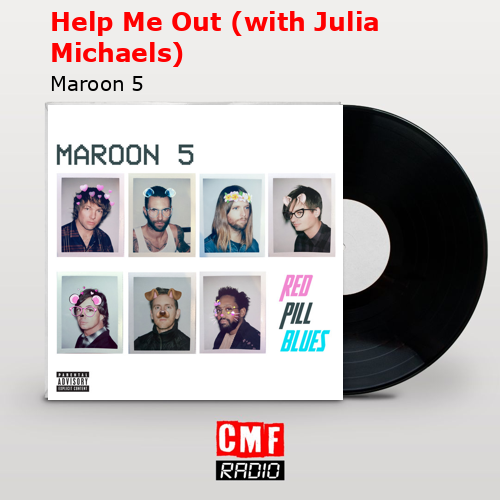 final cover Help Me Out with Julia Michaels Maroon 5