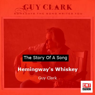 Hemingway’s Whiskey – Guy Clark