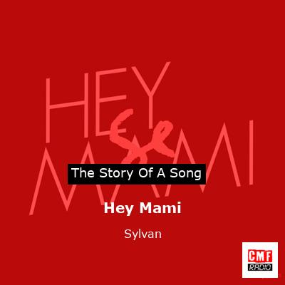Hey Mami – Sylvan