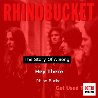 Hey There – Rhino Bucket
