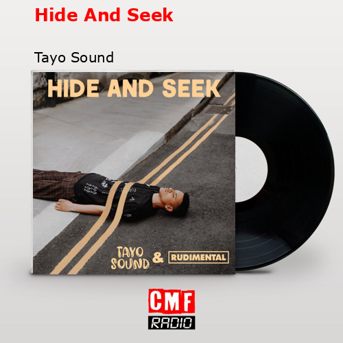 Tayo Sound & Rudimental – Hide & Seek Lyrics