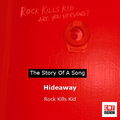 Hideaway – Rock Kills Kid